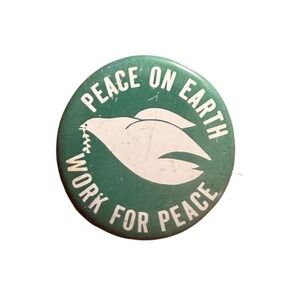 Vintage Peace On Earth Work For Peace Dove Pinback Button Green White 1.25 Inch